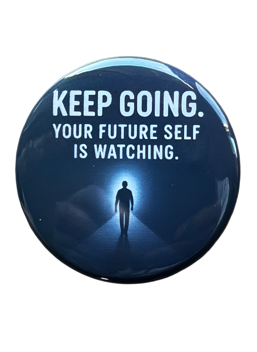 Keep Going Your Future Self is Watching