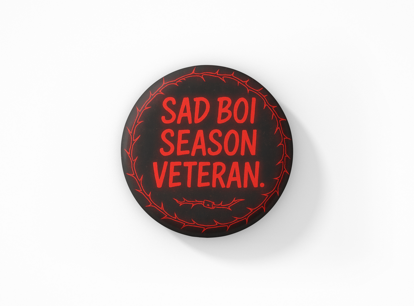 Sad Boi Season Veteran – Emo Button | Mental Health Vibes | 1”–3” Sizes