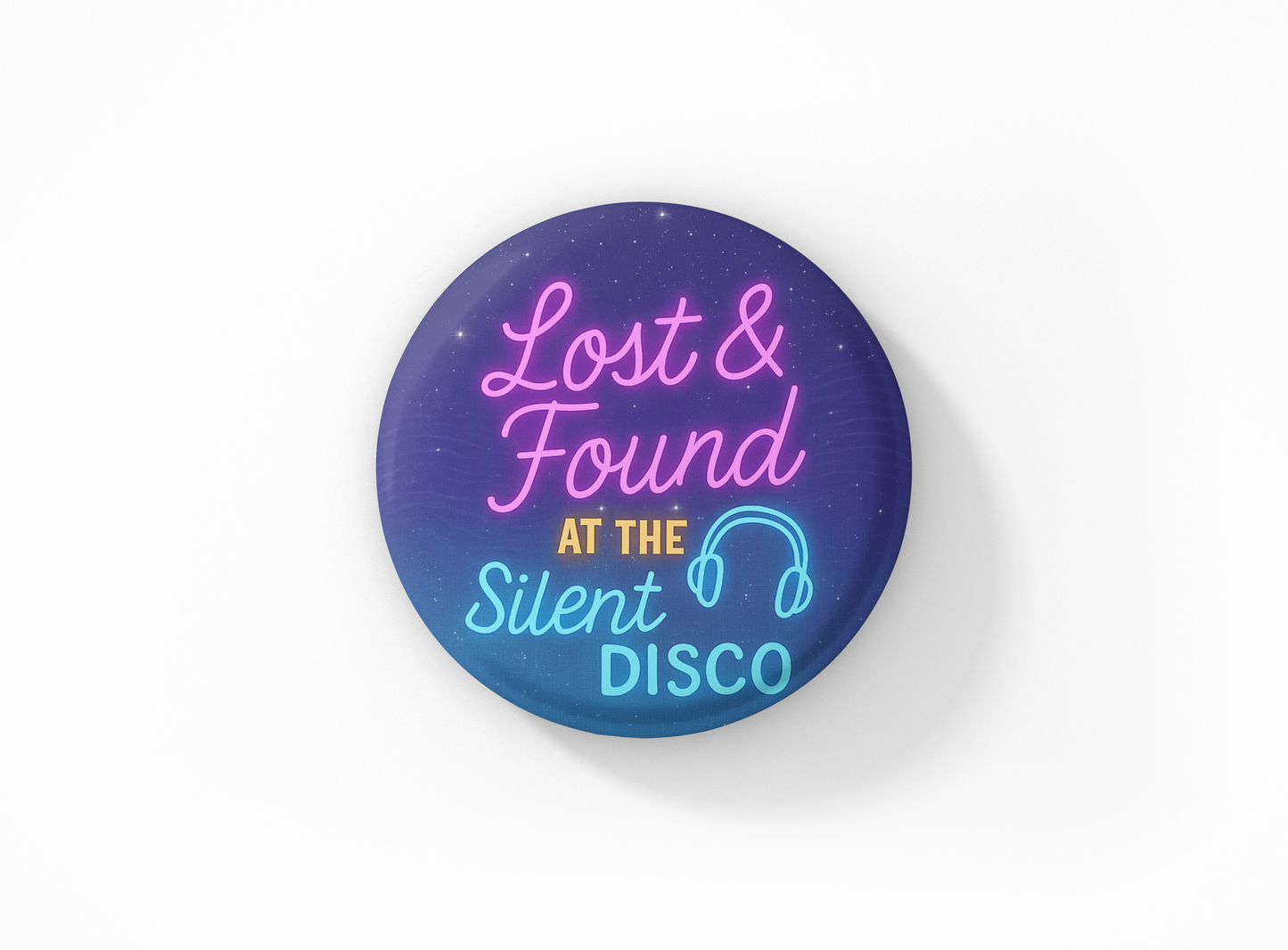 Lost & Found at the Silent Disco – Festival Vibes Button | Neon Party Pin | 1”–3” Sizes