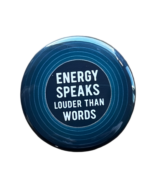 Energy Speaks (1.5” Pinback)