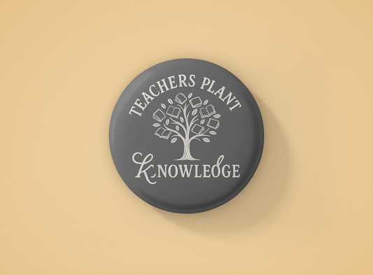 Teachers Plant Knowledge – Button or Magnet | 1”–3” Sizes | Elegant Teacher Gift | Tree of Books Design