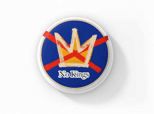 No Kings Anti-Establishment Button Pin (2.25") – Graffiti Crown, Rebel Aesthetic, Punk Backpack or Jacket Badge