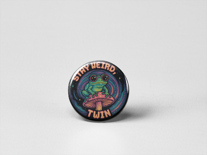 “Stay Weird, Twin” Button – Trippy Frog on Mushroom Pin